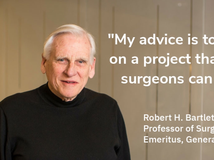 My advice is to focus on a project that only surgeons can do - Robert Bartlett, MD