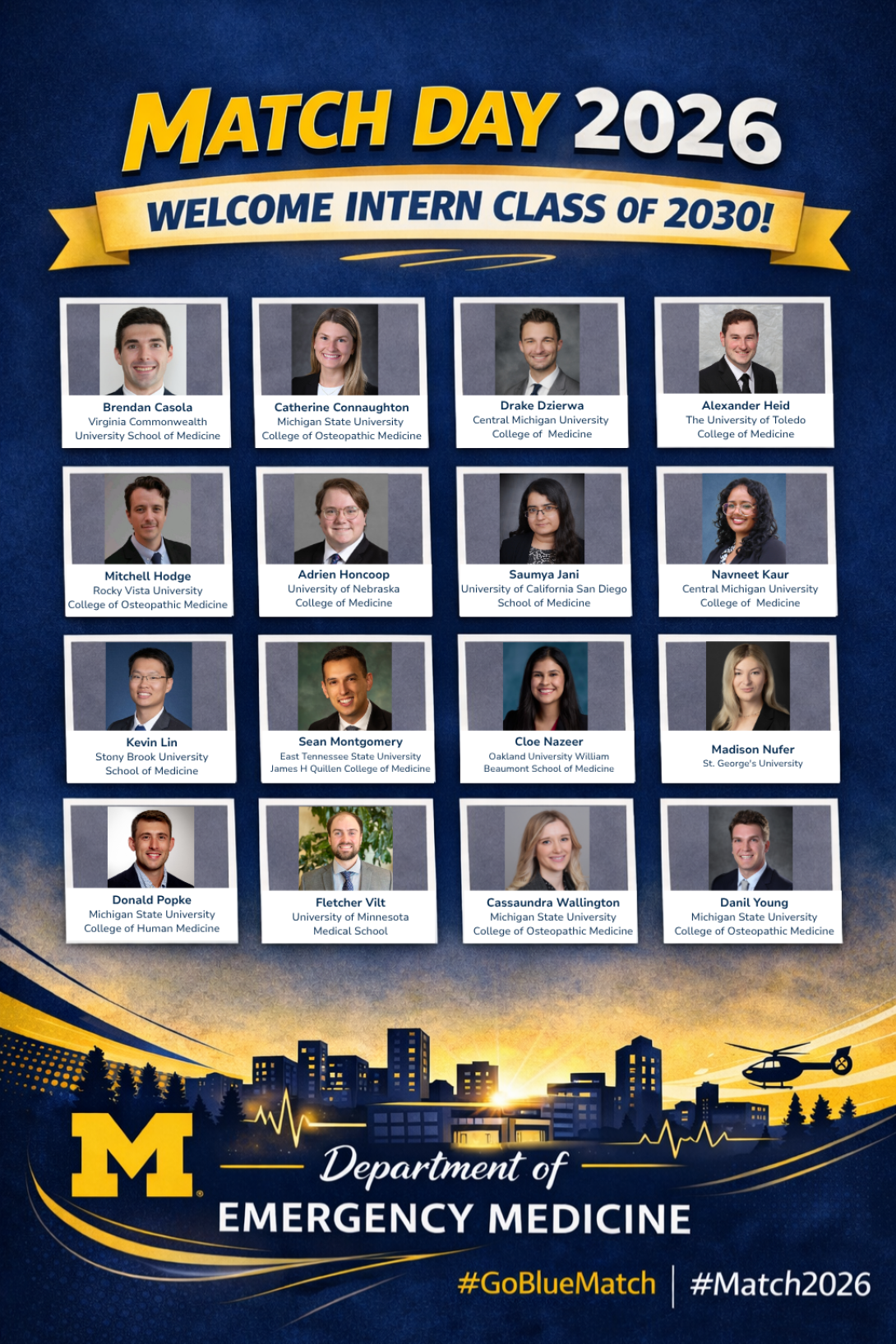 Graphic celebrating Match Day 2026 for the University of Michigan Department of Emergency Medicine, welcoming the Intern Class of 2030. The design features a blue and maize background with the Block M logo and a city skyline. Sixteen resident headshots are arranged in a 4-by-4 grid, each labeled with the individual’s name and medical school: Brendan Casola (Virginia Commonwealth University School of Medicine), Catherine Connaughton (Michigan State University College of Osteopathic Medicine), Drake Dzierwa (